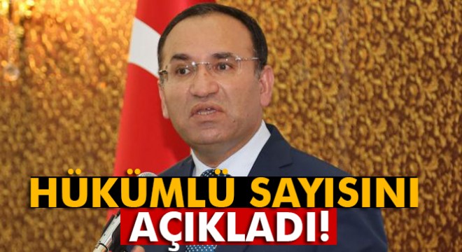 Adalet Bakanı Bozdağ hükümlü sayısını açıkladı!