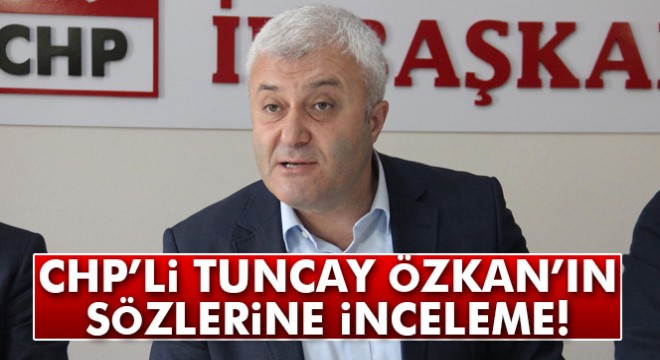CHP Milletvekili Özkan'ın 'Git buradan it' sözleri ile ilgili valilik inceleme başlattı
