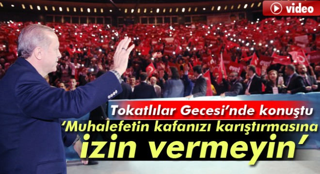 Cumhurbaşkanı Erdoğan, Tokatlılar gecesine katıldı