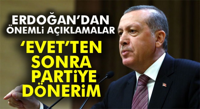 Cumhurbaşkanı Erdoğan uçakta açıkladı: 'Evet sonrası partiye dönerim'
