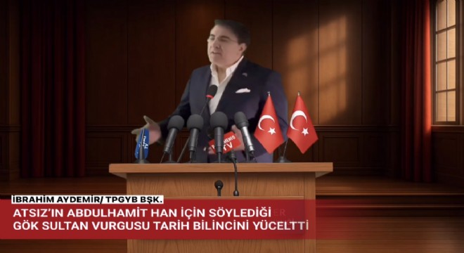 İbrahim Aydemir: Atsız'ın hak teslimi yapan duruşu milletimizin ruh kökünü hatırlatıyor