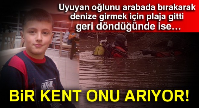 Plajda kaybolan küçük Mehmet'i arama çalışmaları devam ediyor