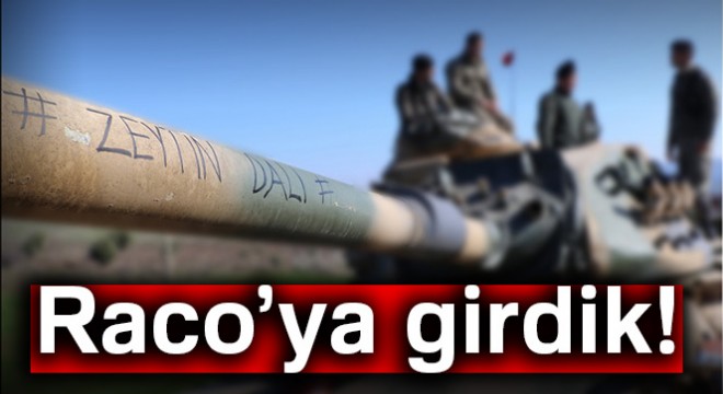 Raco'ya girdik