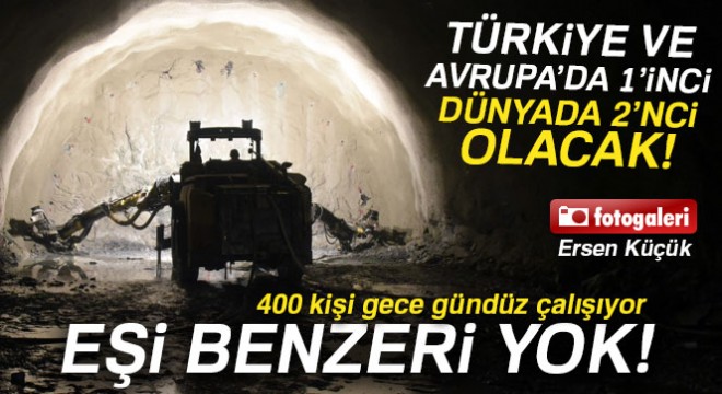 Türkiye ve Avrupa'nın 1., dünyanın ise 2. en uzun tüneli olacak