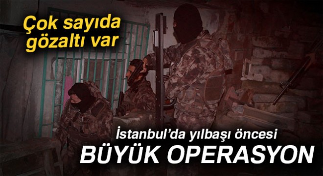 Yeni yıla 1 gün kala DEAŞ operasyonu: 15'i yabancı 20 gözaltı