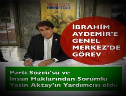 Aydemir'e Genel Merkez görevi